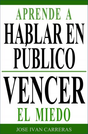 Cover of the book Aprende a Hablar en Público y Vencer el Miedo by Sandra Ingerman, Emmanuel Itier, Gary Quinn