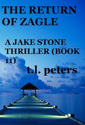 Cover of the book The Return of Zagle, A Jake Stone Thriller (Book 11) by Jack Stone