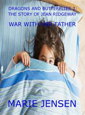 Cover of the book Dragons and Butterflies 2: War With Her Father by John Hamer