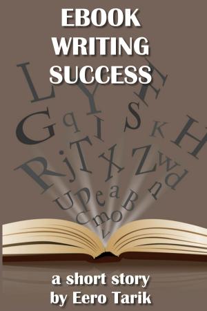 Cover of the book Ebook Writing Success by Eero Tarik