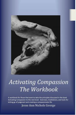 Cover of the book Activating Compassion The Workbook by Natalie Jayne