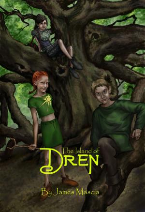 Cover of the book The Island of Dren by James Mascia