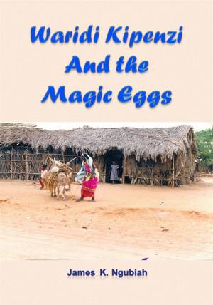 Cover of Waridi Kipenzi And The Magic Eggs
