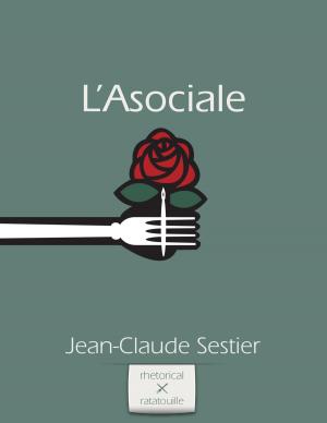 Cover of the book L'Asociale by Jean-Claude Sestier