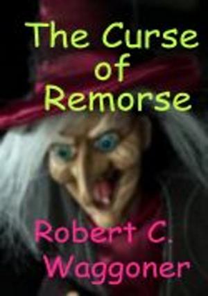 Book cover of The Curse of Remorse
