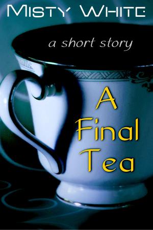 Cover of the book A Final Tea by Matthew Kennedy