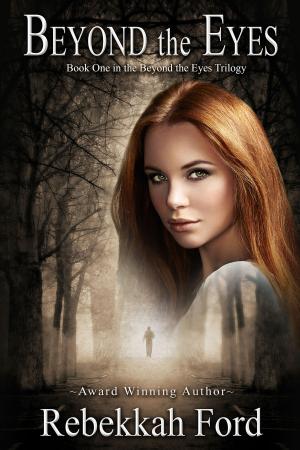 Cover of the book Beyond the Eyes: YA Paranormal Romance by Devon Monk