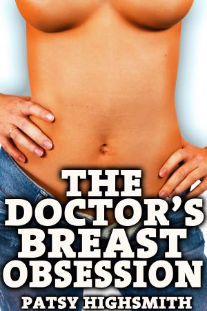 Cover of The Doctor's Breast Obsession (Rough Doctor Sex)