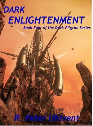 Book cover of Dark Enlightenment: Book Four of the Dark Pilgrim Series
