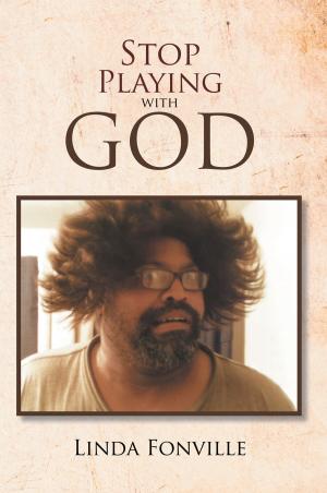 Cover of the book Stop Playing with God by Josephine Dion Casey