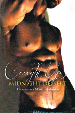 Cover of the book Caught up Midnight Dessert by Bruce Kingery Ed.D.