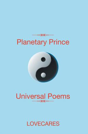 Cover of the book Planetary Prince Universal Poems by Marilyn Ekdahl Ravicz