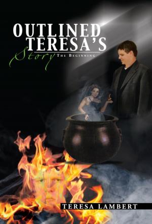 Cover of the book Outlined Teresa's Story by Lizette Kokkalis