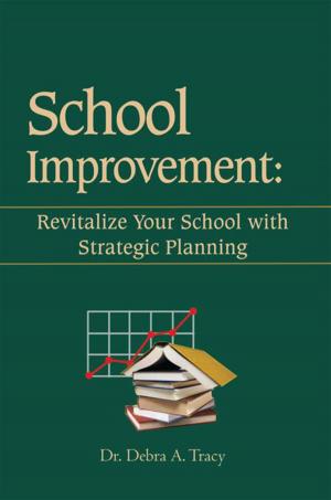 Cover of the book School Improvement: Revitalize Your School with Strategic Planning by Pamela J.G. Au
