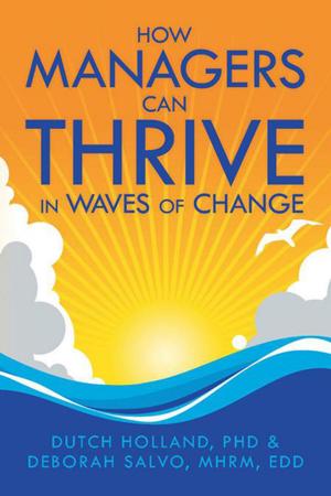 Cover of the book How Managers Can Thrive in Waves of Change by Ernest P. Chiodo