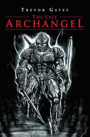 Cover of the book The Last Archangel by Michael P. Keaney