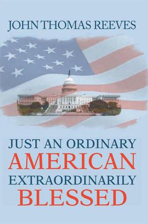Cover of the book Just an Ordinary American Extraordinarily Blessed by Churnet Winborne
