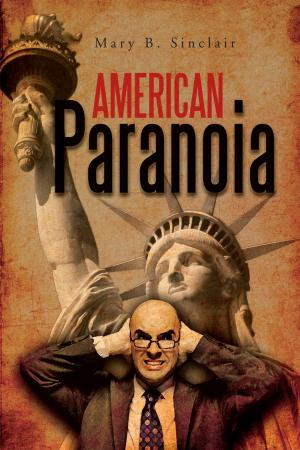 Cover of the book American Paranoia by James Bryron Love