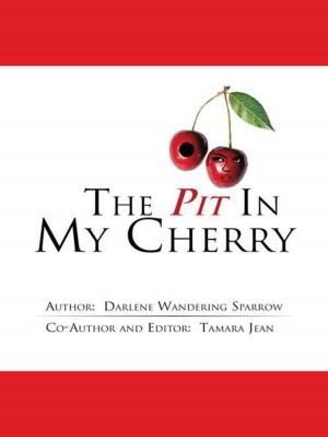 Cover of the book The Pit in My Cherry by Maudie Louise Green