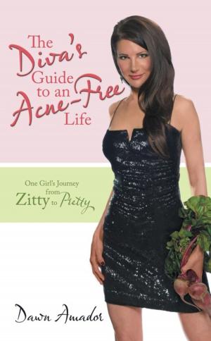 Cover of the book The Diva’S Guide to an Acne-Free Life by Paul M. Roddick