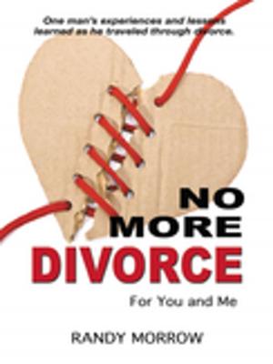 Cover of the book No More Divorce for You and Me by Dr. Aaron Chapman