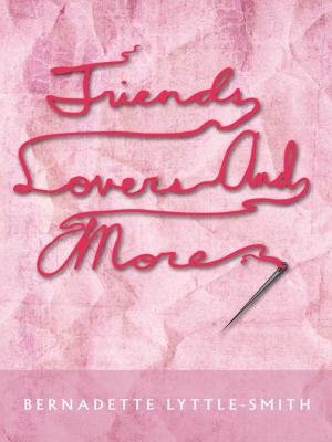Cover of the book Friends, Lovers and More by Trouble'D Thoughts
