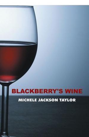 Cover of the book Blackberry's Wine by Melvin Winfrey