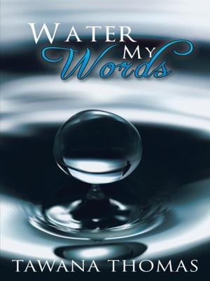 Cover of the book Water My Words by Yelda Eser