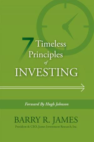 Cover of the book 7 Timeless Principles of Investing by Louise Hyland