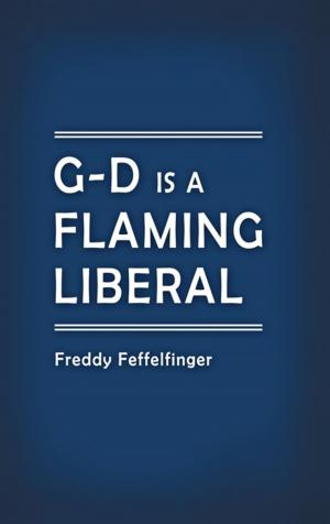 Cover of the book G-D Is a Flaming Liberal by Doug Pargeter