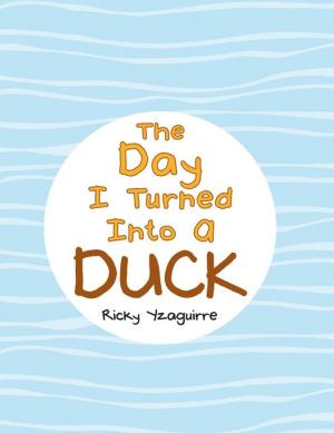 Cover of the book The Day I Turned into a Duck by Thomassine Ringo Keels