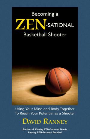 Book cover of Becoming a Zen-Sational Basketball Shooter