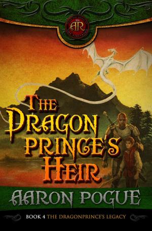 Cover of the book The Dragonprince's Heir by Aaron Pogue