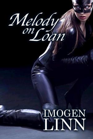 Cover of the book Melody on Loan (BDSM Erotica) by Emily Lorens