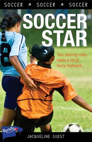 Cover of the book Soccer Star! by Sandra Diersch