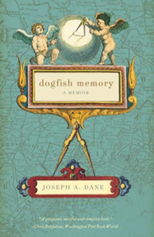 Cover of the book Dogfish Memory: A Memoir by Michael Royea