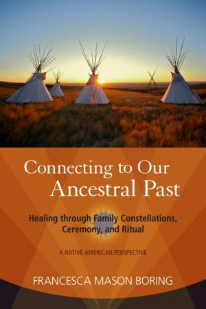 Cover of the book Connecting to Our Ancestral Past by Barbara Brodsky, Carla L. Rueckert