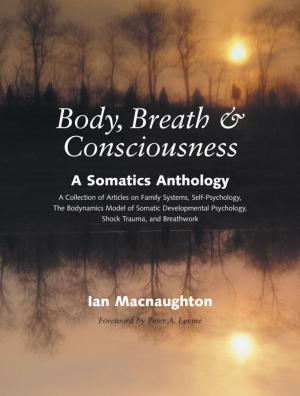 Cover of the book Body, Breath, and Consciousness by Pip Waller