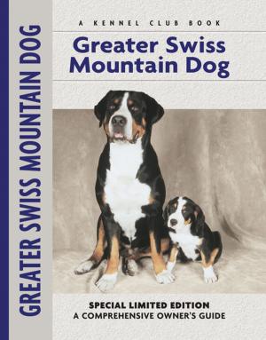 Cover of the book Greater Swiss Mountain Dog by Ann Larkin Hansen
