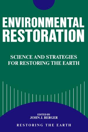 Cover of the book Environmental Restoration by Luther Propst, Stephen F. Harper, Michael Mantell, Michael The Conservation Foundation