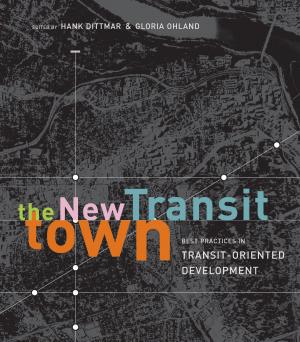 Cover of the book The New Transit Town by Dick Russell