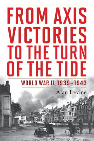 Cover of the book From Axis Victories to the Turn of the Tide by Croswell Bowen