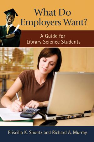 Cover of the book What Do Employers Want? A Guide for Library Science Students by Robert William Collin