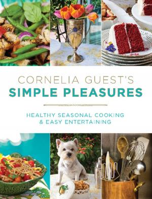 Cover of the book Cornelia Guest's Simple Pleasures by Dana Bate