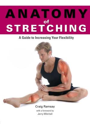 Cover of the book Anatomy of Stretching by Karen Wild, Emma Milne