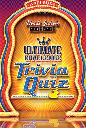 Cover of Uncle John's Presents the Ultimate Challenge Trivia Quiz