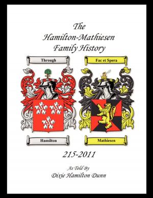 Cover of the book The HAMILTON - MATHIESON Family History by Dr. E. Denise Williams