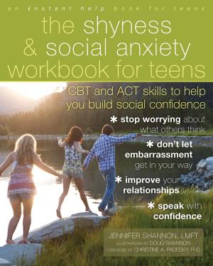 Cover of the book The Shyness and Social Anxiety Workbook for Teens by Lauren J. Behrman, PhD, Jeffrey Zimmerman, PhD, ABPP