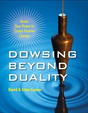 Cover of the book Dowsing Beyond Duality: Access Your Power to Create Positive Change by Danny Penman, PhD