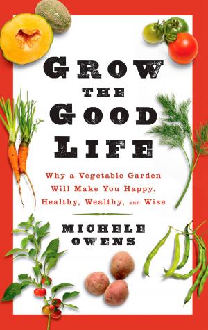 Cover of the book Grow the Good Life by Desmond Gahan